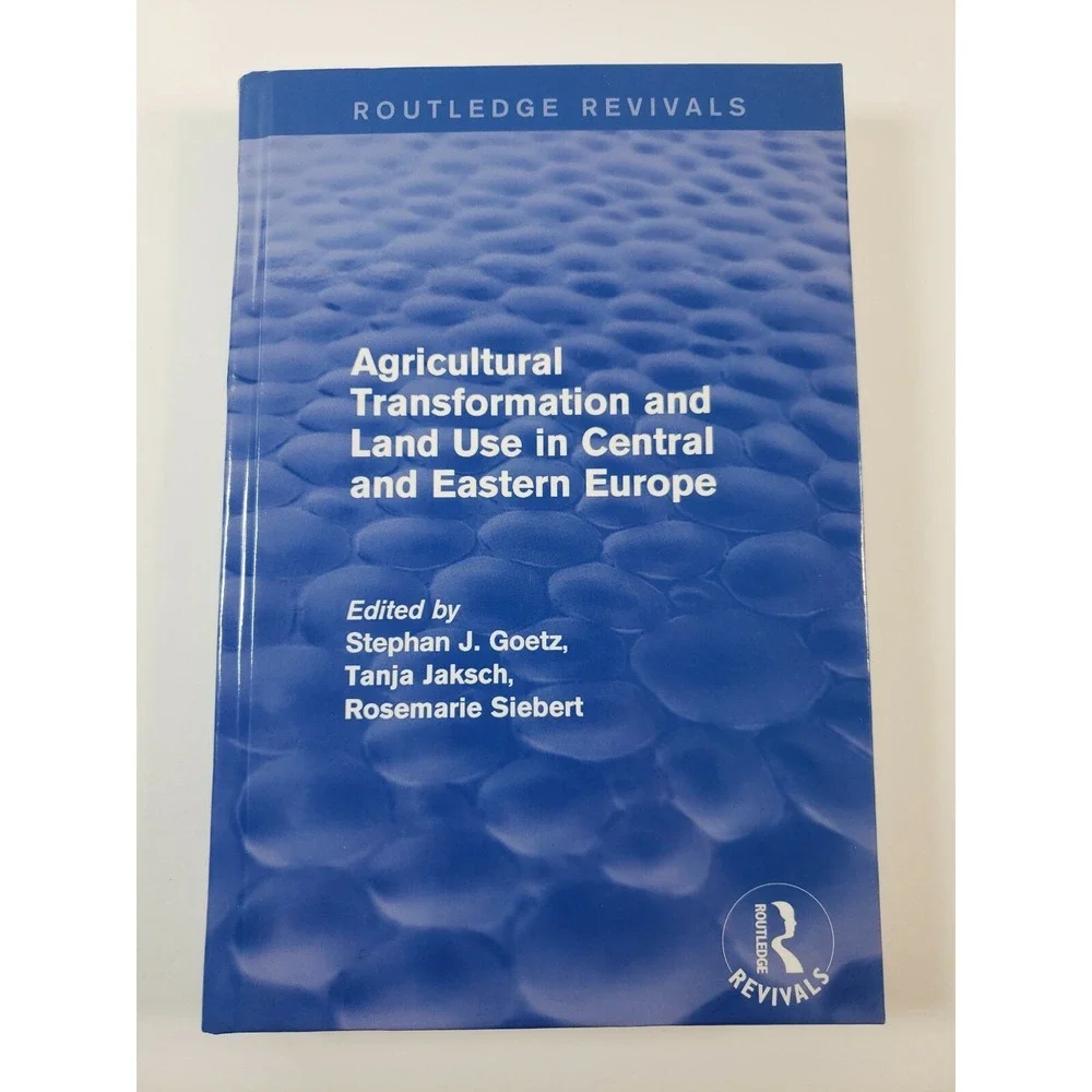 Agricultural Transformation and Land Use in Central and Eastern Europe by Tanja…